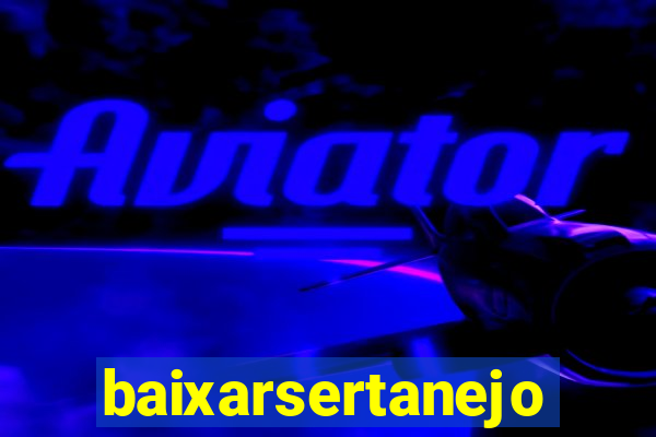 baixarsertanejo