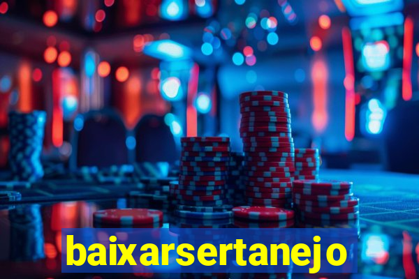 baixarsertanejo