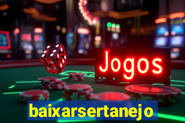 baixarsertanejo