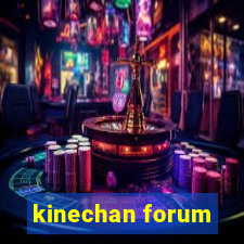 kinechan forum