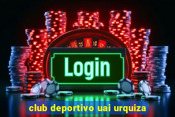club deportivo uai urquiza