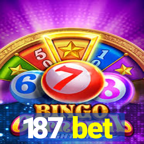 187 bet