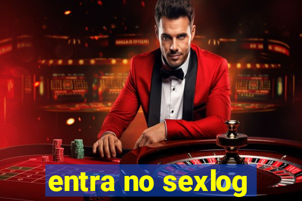 entra no sexlog