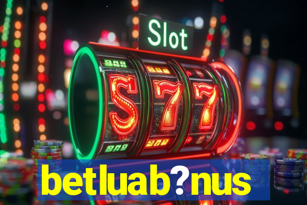betluab?nus