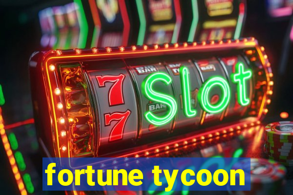 fortune tycoon