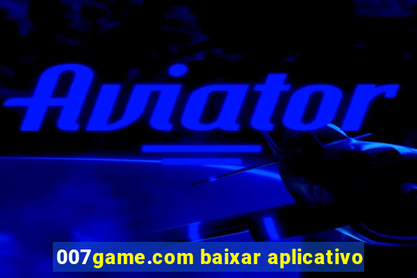007game.com baixar aplicativo
